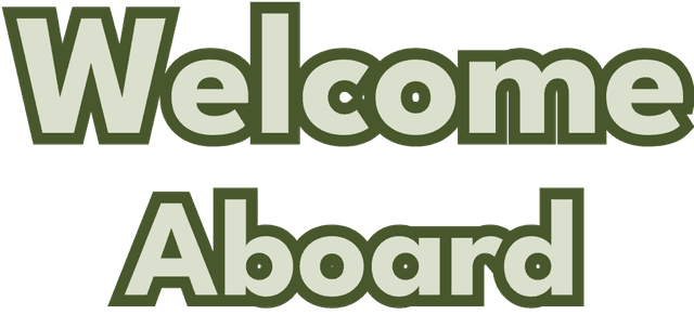 Welcome Aboard